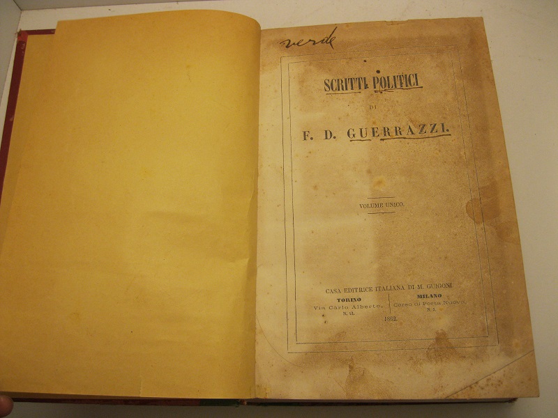 Scritti politici di F. D. Guerrazzi  -  Volume unico